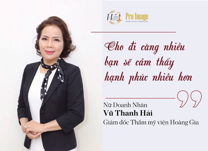 Nữ doanh nhân Vũ Thanh Hải - Giám đốc Thẩm mỹ viện Hoàng Gia: “Cho đi càng nhiều bạn sẽ cảm thấy hạnh phúc nhiều hơn”